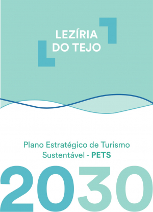 PLANO ESTRATÉGICO DE TURISMO SUSTENTÁVEL DA LEZÍRIA DO TEJO 2030