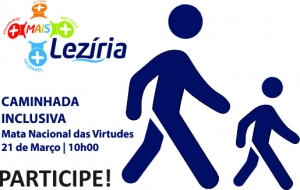 Caminhada Inclusiva MAIS Lezíria - Participe!